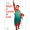 Briser Le Plafond De Glace - Roman | Guerin Editions Paulsen