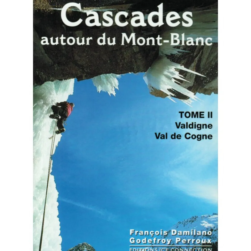 Cascades Autour Du Mont Blanc T2 - Equipement Outdoor | Jmeditions