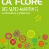 Guide De La Flore Des Alpes Maritimes - Ouvrages Faune Flore