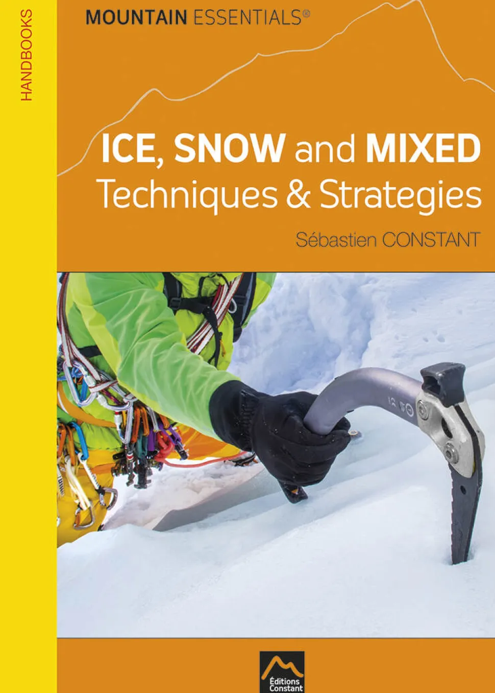 Ice Snow And Mixed - Equipement Outdoor | Editions Constant