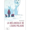 La Melancolie De L'ours Polaire - Roman | Guerin Editions Paulsen