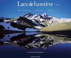 Lacs De Lumiere Dans Les Alpes Du Sud - Ouvrages Randonnee