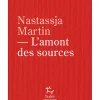 L'amont Des Sources - Roman | Guerin Editions Paulsen