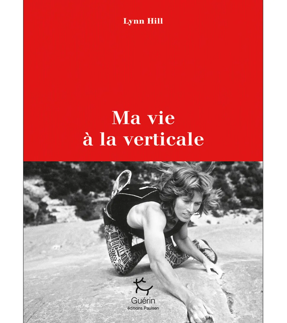 Ma Vie A La Verticale - Roman | Guerin Editions Paulsen