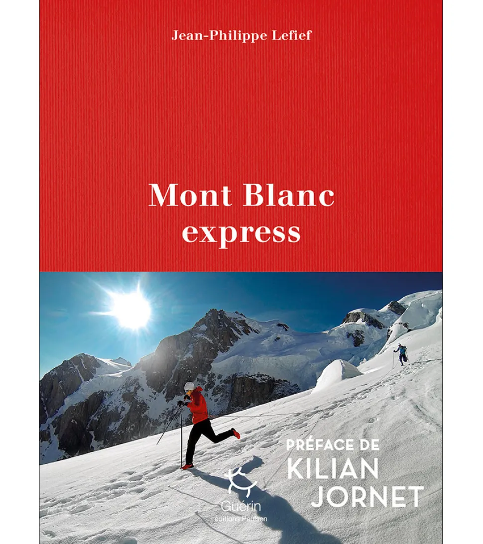 Mont Blanc Express - Romans | Guerin Editions Paulsen