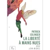 Patrick Edlinger : Liberte Mains Nues - Roman | Paulsen Poche