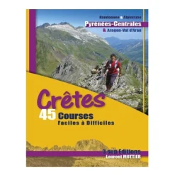 Rando Crêtes - 45 Courses - Pyrénées - Topo | 3 Sup Editions