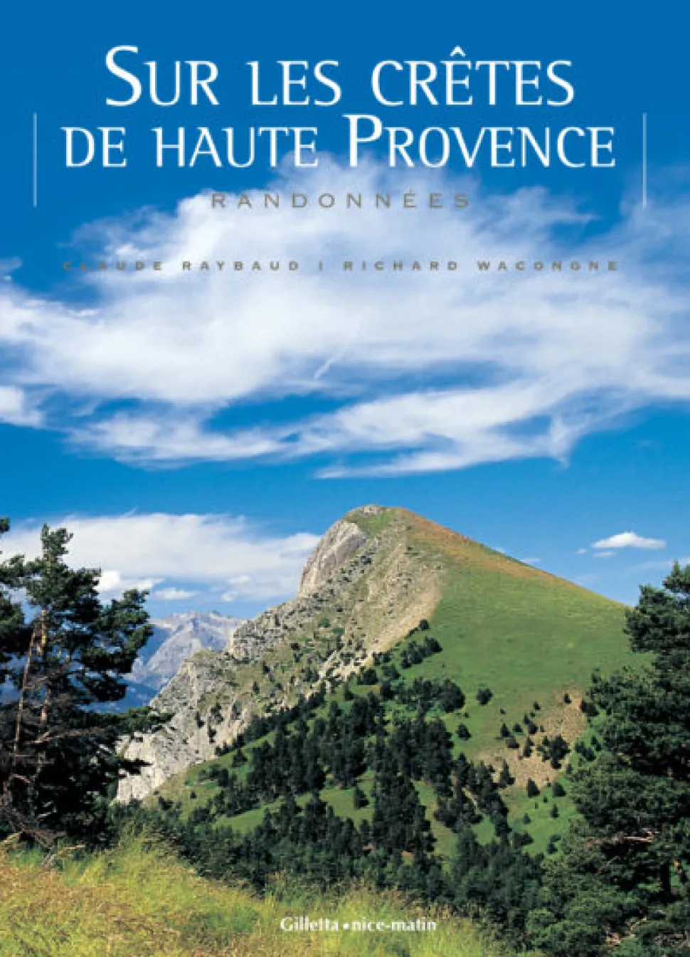 Sur Les Crëtes De Haute Provence - Ouvrages Randonnee