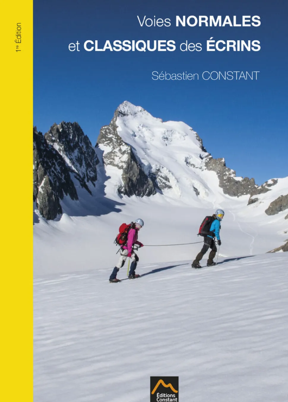 Voies Normales Et Classiques Des Ecrins | Editions Constant
