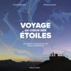 Voyage Au Cur Des Etoiles - Ouvrages Randonnee | Editions Gilletta